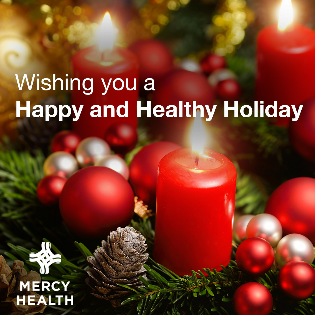 wishing you a happy and healthy holiday from mercy health